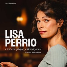 Lisa Perrio - C'est Compliqu&eacute;, Je T'Expliquerai